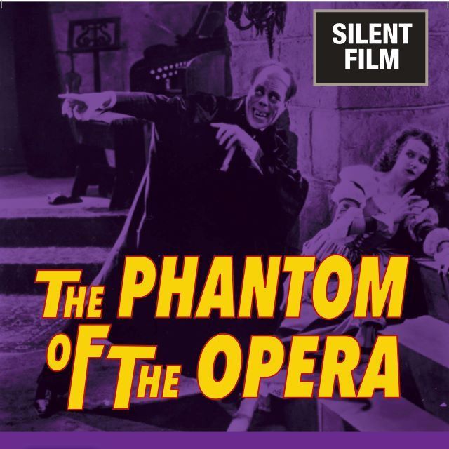 FILM SERIES: The Phantom of the Opera (1925 Silent Film)