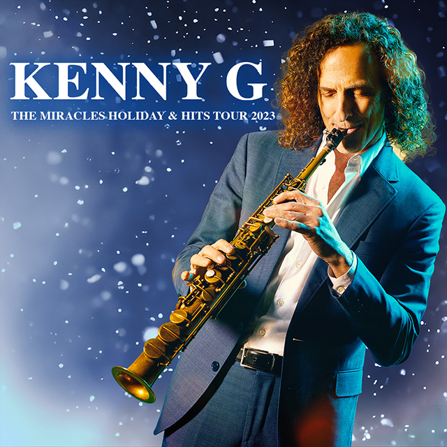KENNY G - The Miracles Holiday & Hits Tour 2023