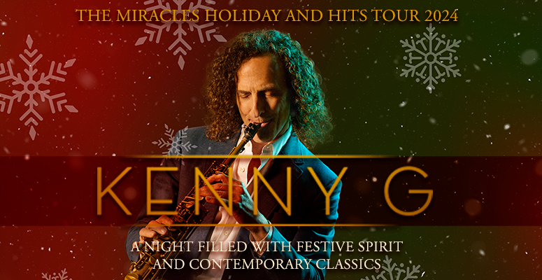 KENNY G - Miracles Holiday & Hits Tour 2024