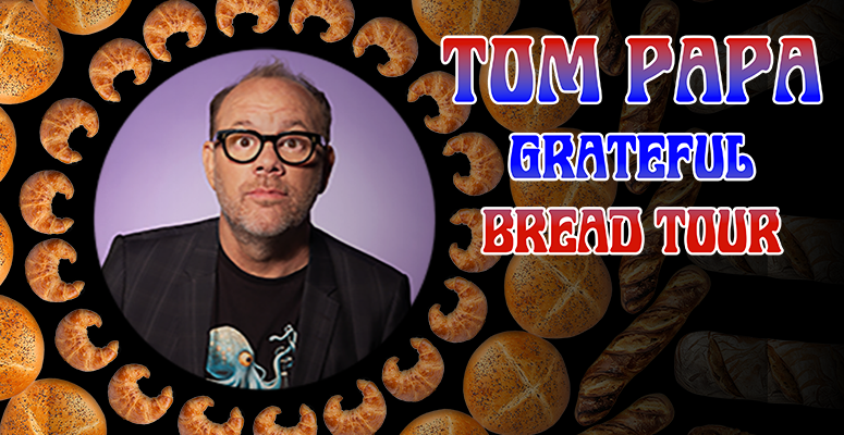 TOM PAPA: Grateful Bread Tour