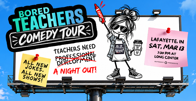 Bored Teachers: "Is it Friday Yet?!" Comedy Tour